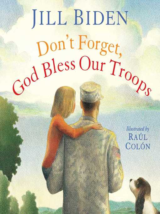 Title details for Don't Forget, God Bless Our Troops by Jill Biden - Wait list